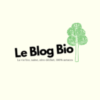 Le blog bio Le blog bio